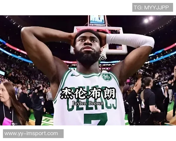 杰伦布朗本赛季表现抢眼场均29分助攻创造416分成球队进攻核心